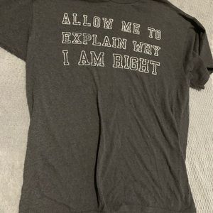 'Allow me to explain why I am right' Grey Tee